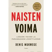 Tammi Mukwege, Naisten voima - Lääkäri toivon ja parannuksen lähettiläänä