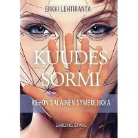 Lehtiranta, Kuudes sormi - Kehon salainen symboliikka