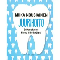 Nousiainen, Juurihoito (selkokirja)