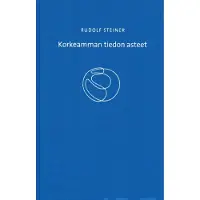Steiner, Korkeamman tiedon asteet