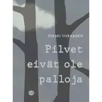 Vornanen, Pilvet eivät ole palloja