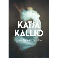 Kallio, Tämä läpinäkyvä sydän