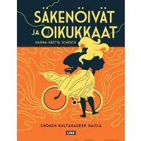 Otava Schreck, Säkenöivät ja oikukkaat - Suomen kultakauden naisia