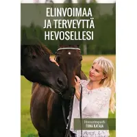 Kataja, Elinvoimaa ja terveyttä hevosellesi