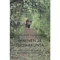 Theokritoff, Ihminen ja luomakunta - Ortodoksisen kirkon näkökulmia ekologiaan