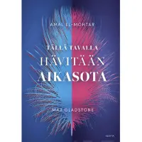 El-Mohtar, Tällä tavalla hävitään aikasota