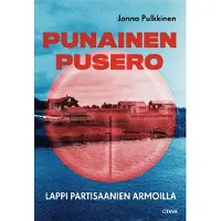 Otava Pulkkinen, Punainen pusero - Lappi partisaanien armoilla
