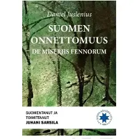 Juslenius, Suomen onnettomuus - De Miseriis Fennorum