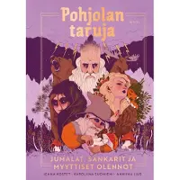 Pohjolan taruja: Jumalat, sankarit ja myyttiset olennot