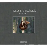 Honkalinna, Talo metsässä