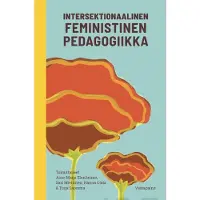 Vastapaino Intersektionaalinen feministinen pedagogiikka