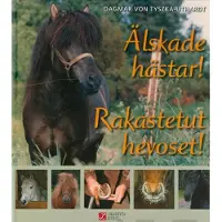 Tyszka-Uthardt, Älskade hästar! - Rakastetut hevoset!