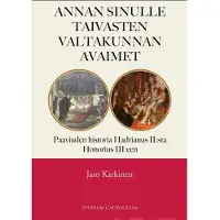 Karkinen, Annan sinulle taivasten valtakunnan avaimet - Paaviuden historia Hadrianus II:sta Honorius III:een