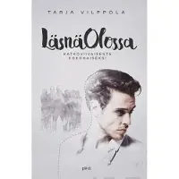 Vilppola, LäsnäOlossa - Katkoviivaisesta kokonaiseksi