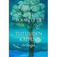 Haahtela, Totuuden kaipuu -trilogia - Adèlen kysymys, Hengittämisen taito, Jaakobin portaat