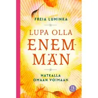 Lupa olla enemmän