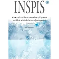 Inspis 3 - Miten tehdä mahdottomasta vaikeaa - Käytännön sovelluksia ratkaisukeskeiseen valmennukseen ja terapiaan