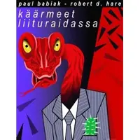 Babiak, Käärmeet liituraidassa - psykopaatit työelämässä