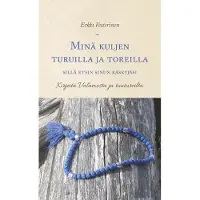 Vesterinen, Minä kuljen turuilla ja toreilla - Sillä etsin Sinun käskyjäsi : Kirjeitä Valamosta ja tuntureilta.