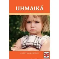 Mackonochie, Uhmaikä - leikki-ikäisen ongelmallinen käyttäytyminen