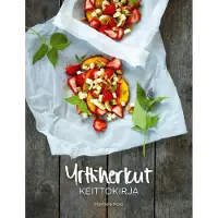 Hannele Kojo: Yrttiherkut - Keittokirja