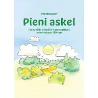 Dolan, Pieni askel - Tie hyvään elämään traumaattisen kokemuksen jälkeen