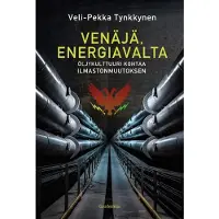 Gaudeamus Tynkkynen, Venäjä, energiavalta - Öljykulttuuri kohtaa ilmastonmuutoksen