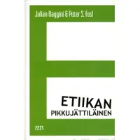 Baggini, Etiikan pikkujättiläinen - Työkalut moraaliajatteluun