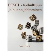 Pyyhtiä, RESET - työkulttuuri ja huono johtaminen