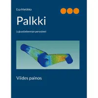 Hietikko, Palkki - Lujuuslaskennan perusteet