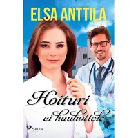 Anttila, Hoituri ei haukottele