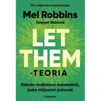 Robbins, Let them -teoria - Elämän mullistava menetelmä, josta miljoonat puhuvat