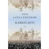 Laitila-Kälvemark, Karkulahti - romaani