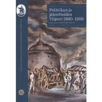 Politiikan ja jännitteiden Viipuri 1880–1939