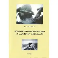Salo, Sonderkommando Nord ja vaarojen aikakausi