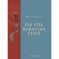 Stinissen, Isä itse rakastaa teitä