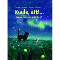 Aurinko Kustannus Sabine Bohlmann: Kuule, äiti…kuinka suuri maailma on?