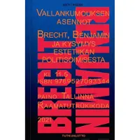 Viren, Vallankumouksen asennot - Brecht, Benjamin ja kysymys estetiikan politisoimisesta