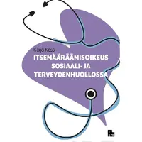 Kess, Itsemääräämisoikeus sosiaali- ja terveydenhuollossa