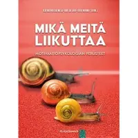 Salmela-Aro, Mikä meitä liikuttaa - Motivaatiopsykologian perusteet