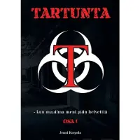 Korpela, Tartunta - Kun maailma meni päin helvettiä : Osa 1