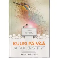 Reinikainen, Kuusi päivää jakaa kristityt