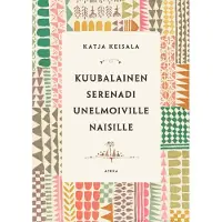 Katja Keisala : Kuubalainen serenadi unelmoiville naisille