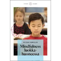 Viisas Elämä Fowelin, Mindfulness luokkahuoneessa