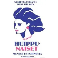 Tukiainen, Huippunaiset - Menestystarinoita