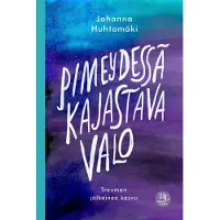 Pimeydessä kajastava valo