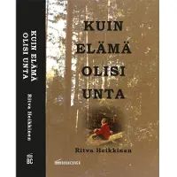 Heikkinen, Kuin elämä olisi unta