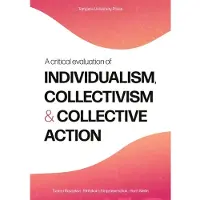 Prisma Rautakivi, A Critical Evaluation of Individualism, Collectivism and Collective Action