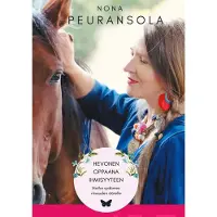 Peuransola, Hevonen oppaana ihmisyyteen - Matka sydämen viisauden äärelle