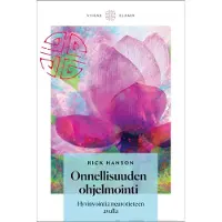 Hanson, Onnellisuuden ohjelmointi - Hyvinvointia neurotieteen avulla